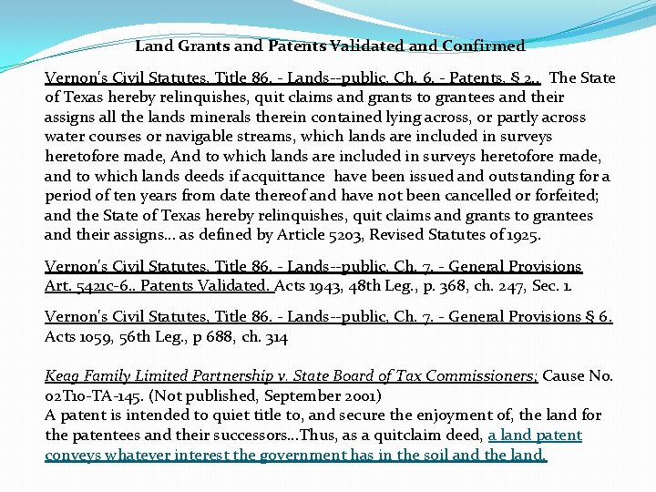 Land Grants and Patents Validated and Confirmed Vernon's Civil Statutes, Title 86. - Lands--public,