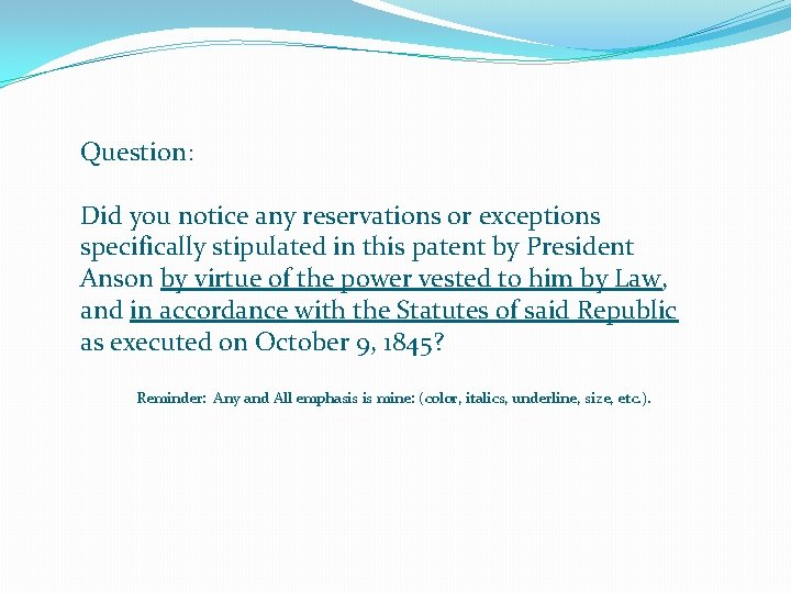 Question: Did you notice any reservations or exceptions specifically stipulated in this patent by