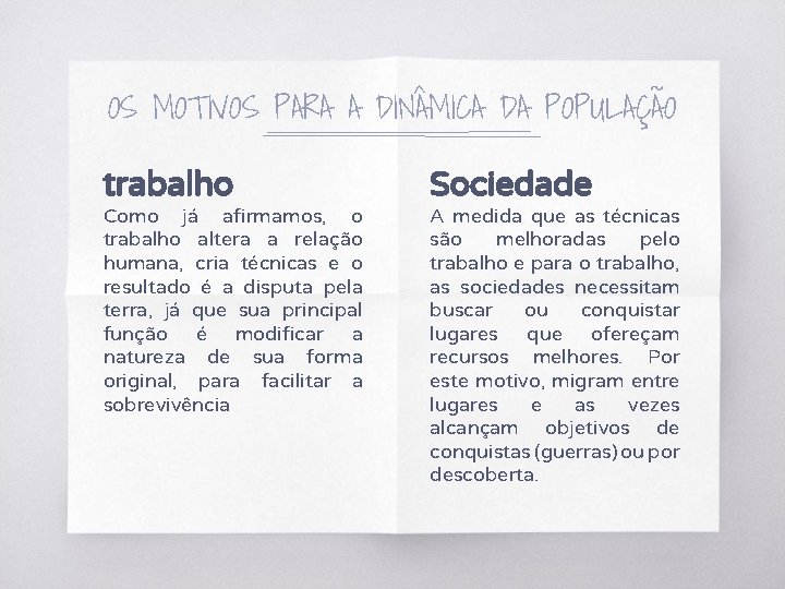OS MOTIVOS PARA A DIN MICA DA POPULAÇÃO trabalho Como já afirmamos, o trabalho