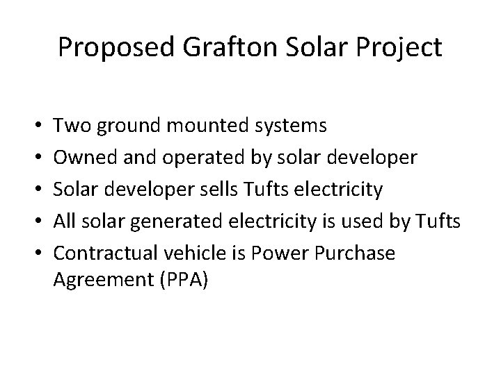 Proposed Grafton Solar Project • • • Two ground mounted systems Owned and operated