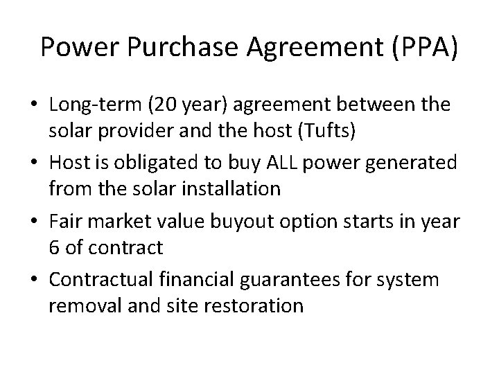 Power Purchase Agreement (PPA) • Long-term (20 year) agreement between the solar provider and