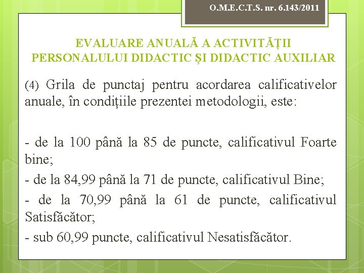 O. M. E. C. T. S. nr. 6. 143/2011 EVALUARE ANUALĂ A ACTIVITĂȚII PERSONALULUI