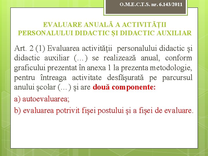 O. M. E. C. T. S. nr. 6. 143/2011 EVALUARE ANUALĂ A ACTIVITĂȚII PERSONALULUI