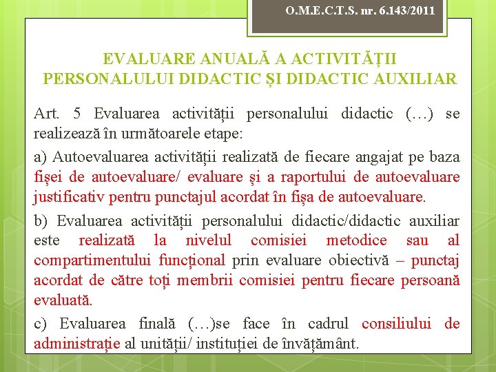 O. M. E. C. T. S. nr. 6. 143/2011 EVALUARE ANUALĂ A ACTIVITĂȚII PERSONALULUI