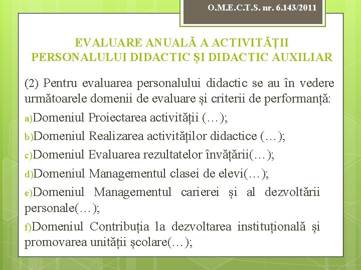 O. M. E. C. T. S. nr. 6. 143/2011 EVALUARE ANUALĂ A ACTIVITĂȚII PERSONALULUI