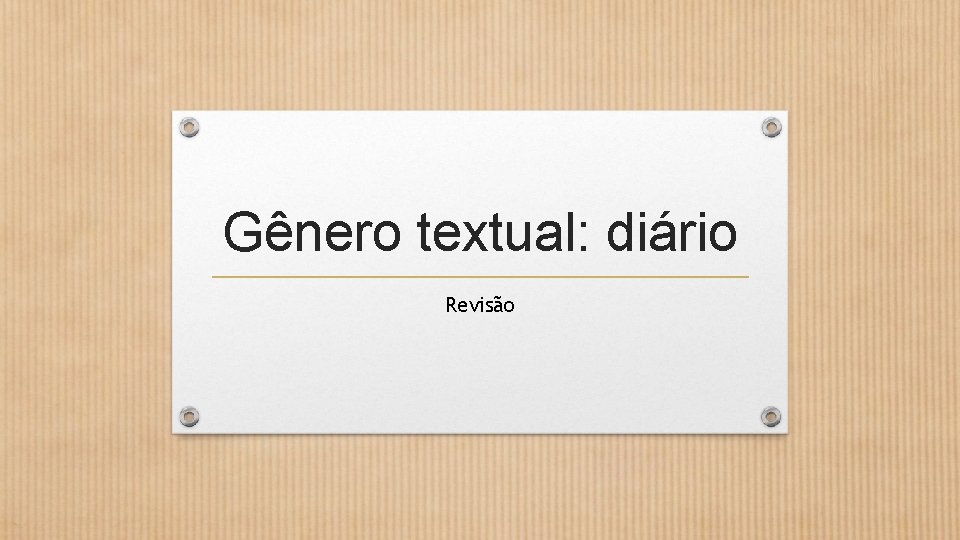 Gênero textual: diário Revisão 
