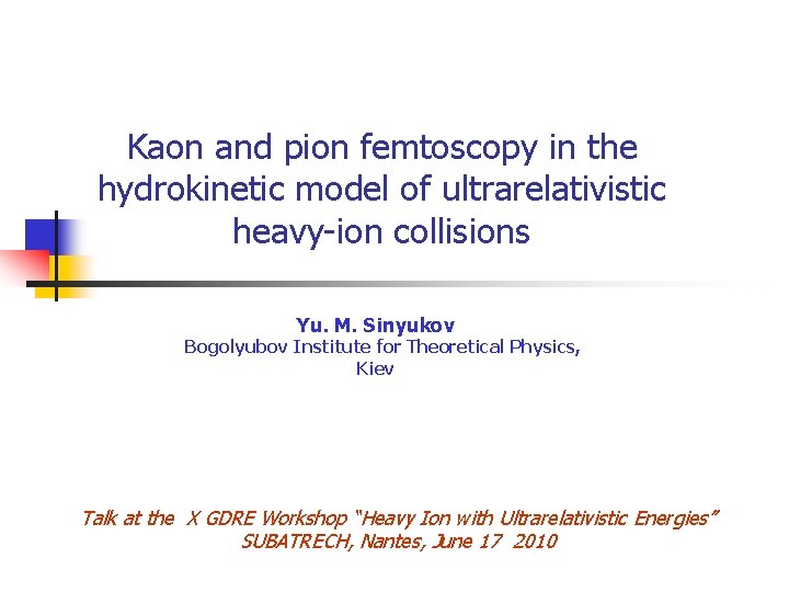 Kaon and pion femtoscopy in the hydrokinetic model of ultrarelativistic heavy-ion collisions Yu. M.