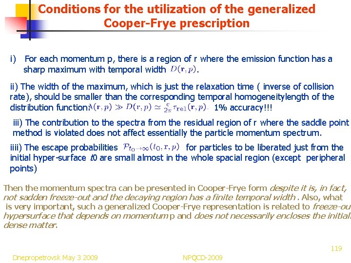 Conditions for the utilization of the generalized Cooper-Frye prescription i) For each momentum p,