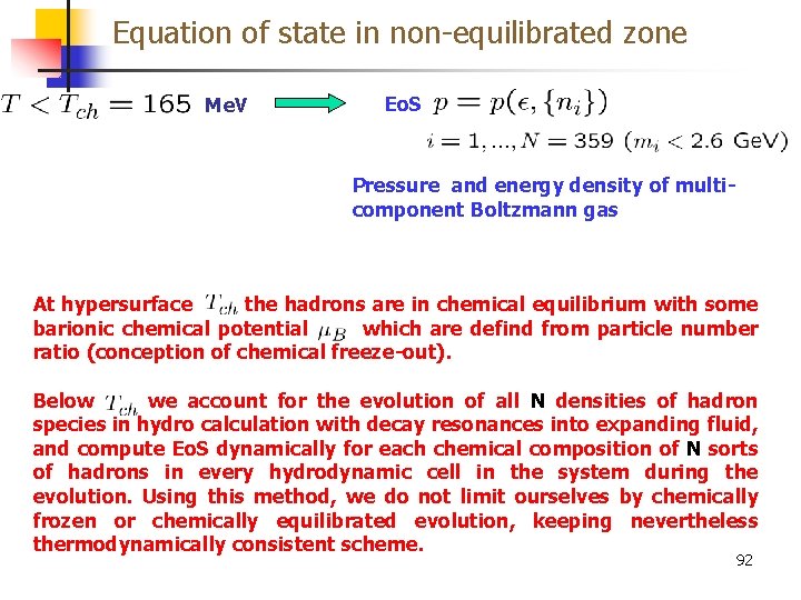 Equation of state in non-equilibrated zone Me. V Eo. S Pressure and energy density