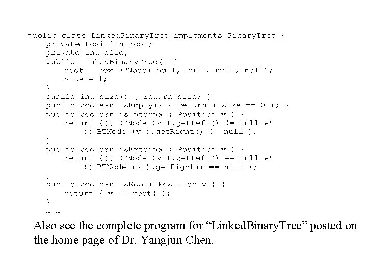 Also see the complete program for “Linked. Binary. Tree” posted on the home page