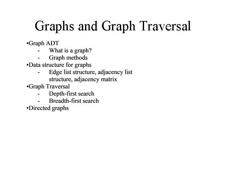 Graphs and Graph Traversal 