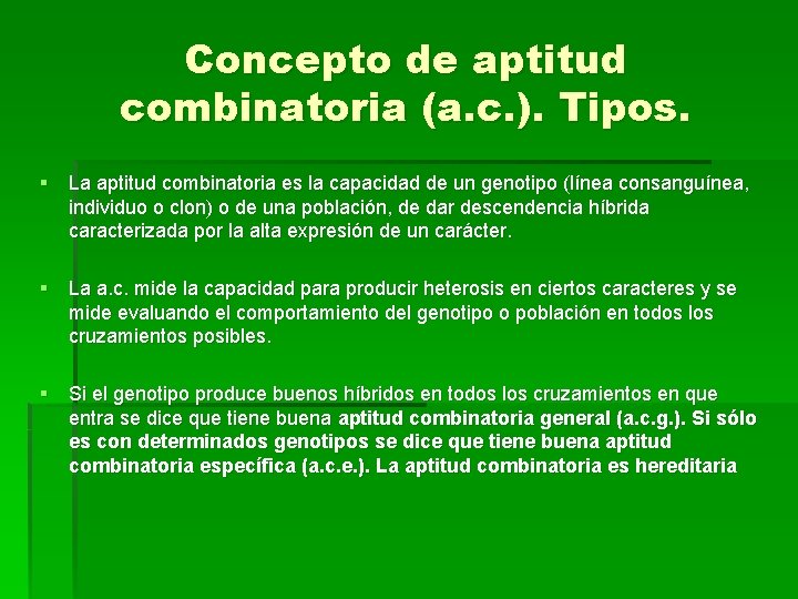 Concepto de aptitud combinatoria (a. c. ). Tipos. § La aptitud combinatoria es la