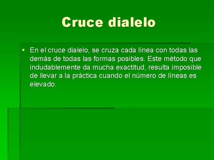 Cruce dialelo § En el cruce dialelo, se cruza cada línea con todas las