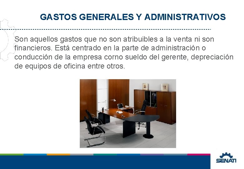 GASTOS GENERALES Y ADMINISTRATIVOS Son aquellos gastos que no son atribuibles a la venta GASTOS GENERALES Y ADMINISTRATIVOS Son aquellos gastos que no son atribuibles a la venta