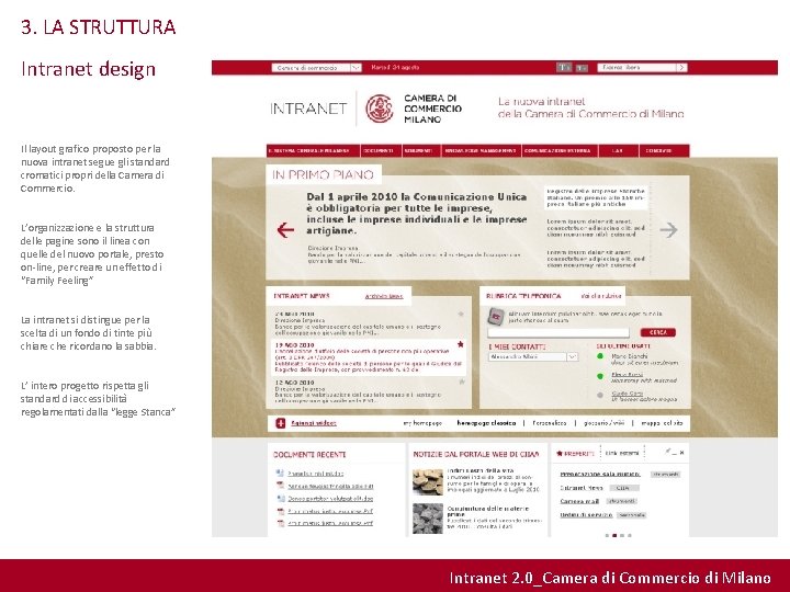 3. LA STRUTTURA Intranet design Il layout grafico proposto per la nuova intranet segue