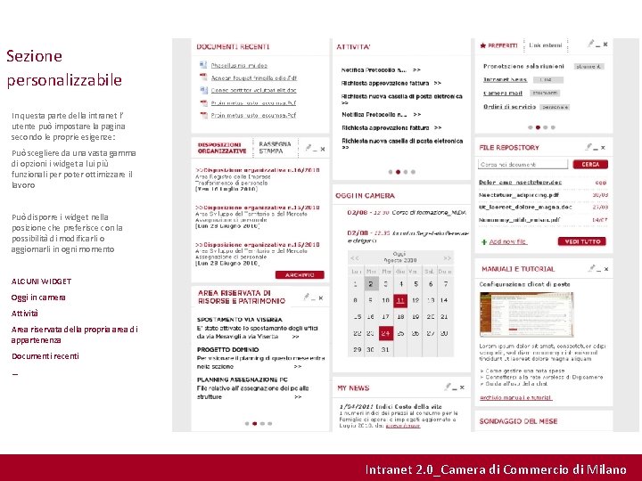 Sezione personalizzabile In questa parte della intranet l’ utente può impostare la pagina secondo
