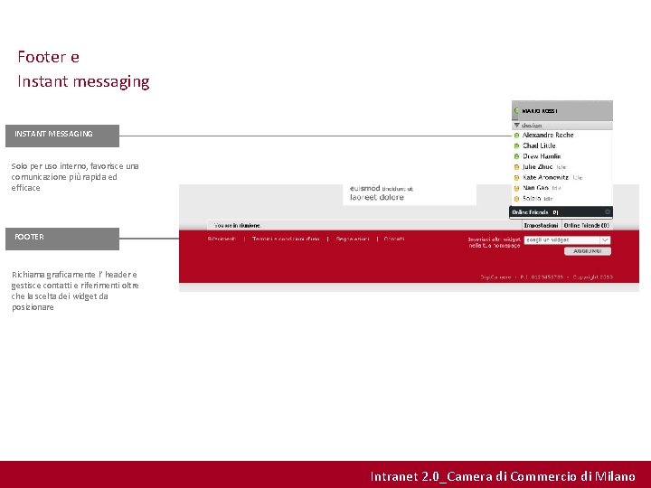 Footer e Instant messaging MARIO ROSSI INSTANT MESSAGING Solo per uso interno, favorisce una