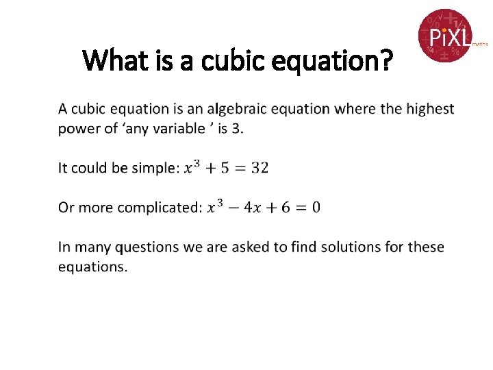 Grade C Trial Improvement Solving cubic equations by