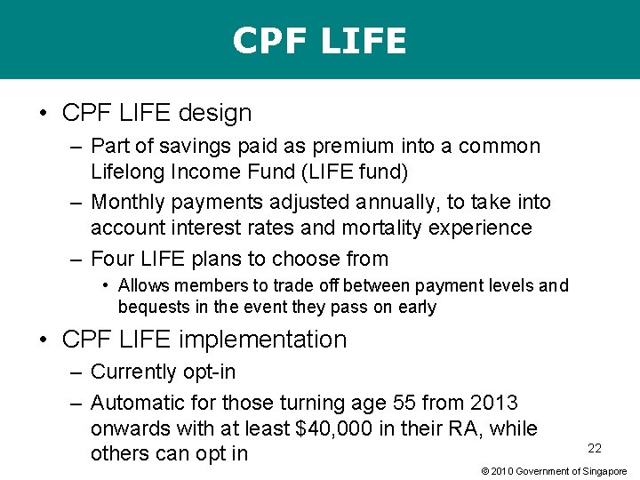 CPF LIFE • CPF LIFE design – Part of savings paid as premium into