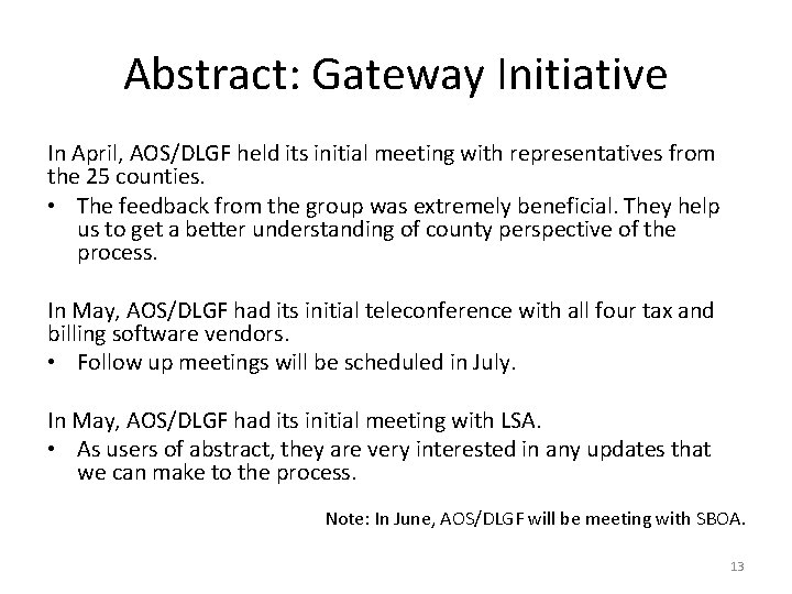 Abstract: Gateway Initiative In April, AOS/DLGF held its initial meeting with representatives from the