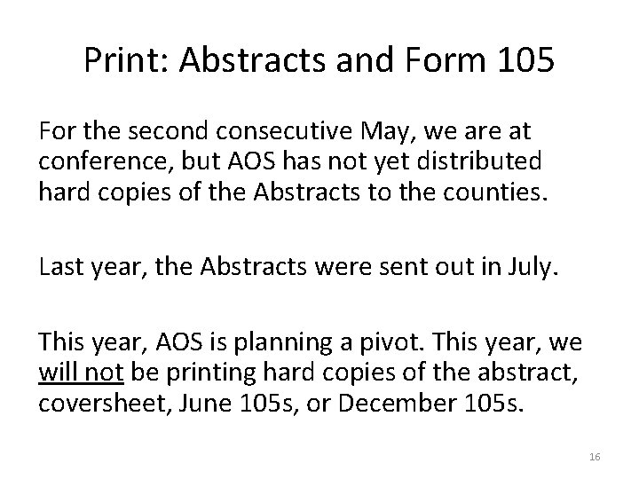 Print: Abstracts and Form 105 For the second consecutive May, we are at conference,