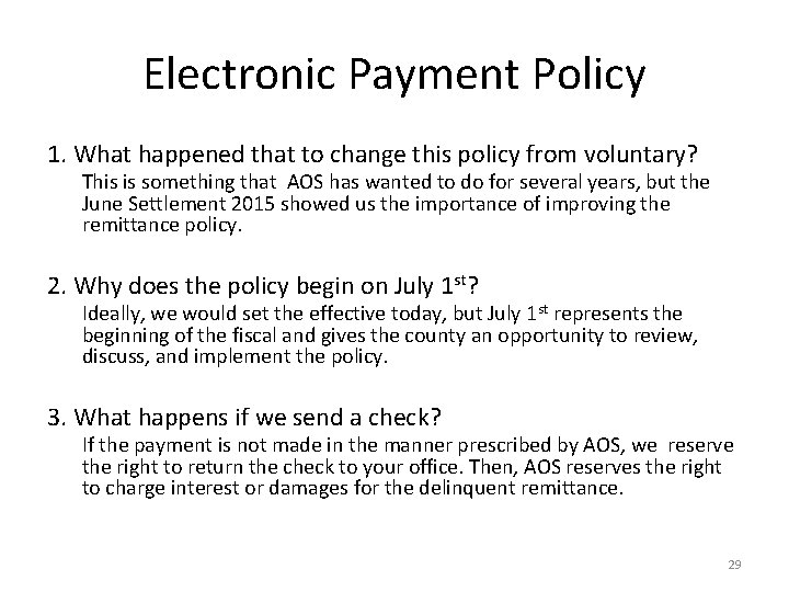 Electronic Payment Policy 1. What happened that to change this policy from voluntary? This