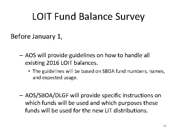 LOIT Fund Balance Survey Before January 1, – AOS will provide guidelines on how