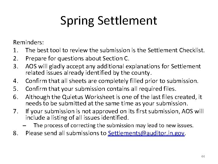 Spring Settlement Reminders: 1. The best tool to review the submission is the Settlement