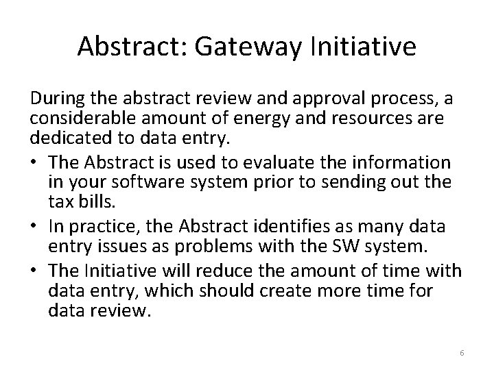 Abstract: Gateway Initiative During the abstract review and approval process, a considerable amount of