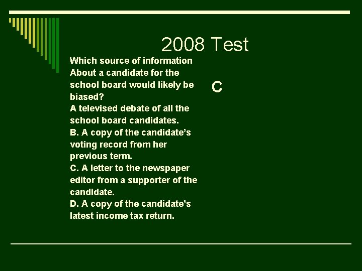 2008 Test Which source of information About a candidate for the school board would