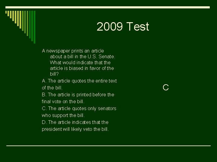 2009 Test A newspaper prints an article about a bill in the U. S.