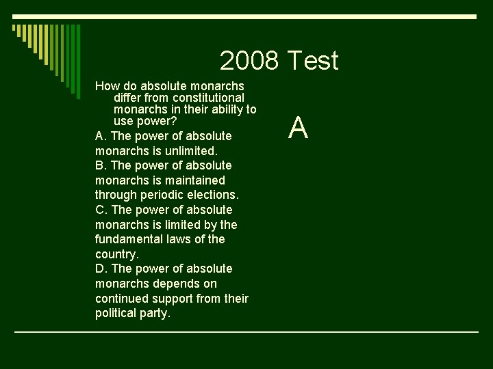 2008 Test How do absolute monarchs differ from constitutional monarchs in their ability to