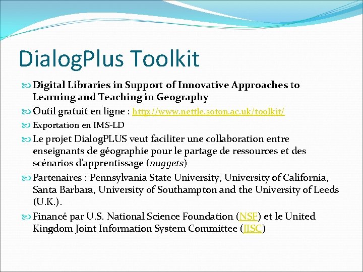 Dialog. Plus Toolkit Digital Libraries in Support of Innovative Approaches to Learning and Teaching
