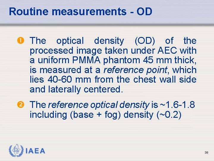 Routine measurements - OD The optical density (OD) of the processed image taken under Routine measurements - OD The optical density (OD) of the processed image taken under