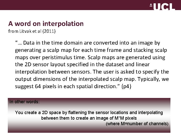 A word on interpolation from Litvak et al (2011) “… Data in the time
