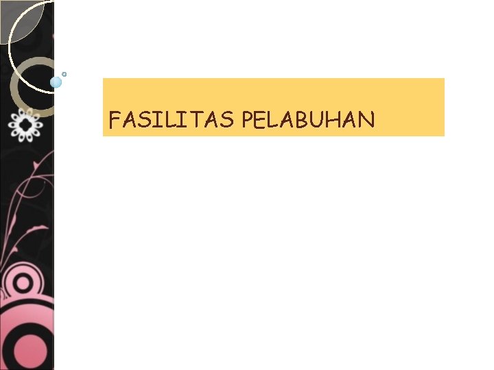 FASILITAS PELABUHAN 