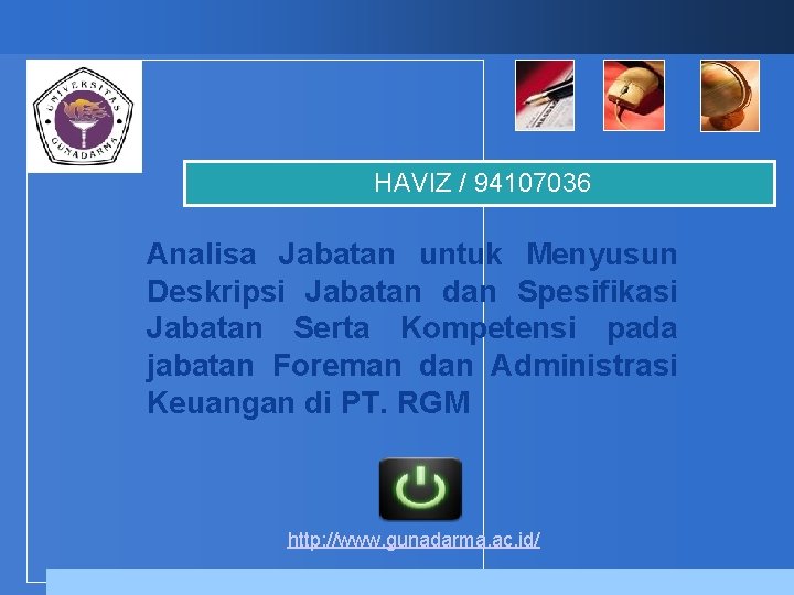 HAVIZ / 94107036 Analisa Jabatan untuk Menyusun Deskripsi Jabatan dan Spesifikasi Jabatan Serta Kompetensi
