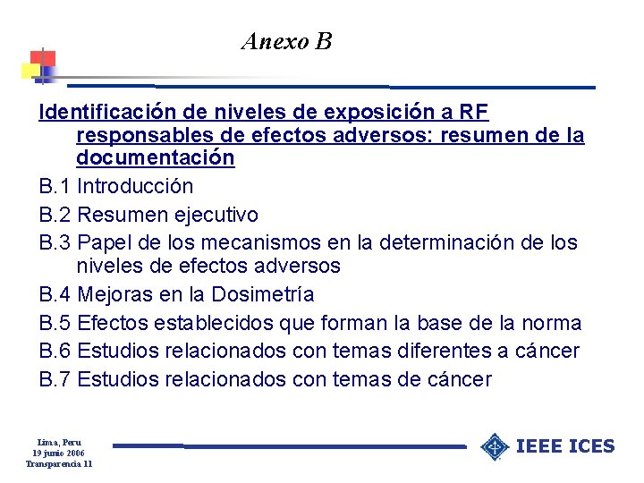 Anexo B Identificación de niveles de exposición a RF responsables de efectos adversos: resumen Anexo B Identificación de niveles de exposición a RF responsables de efectos adversos: resumen