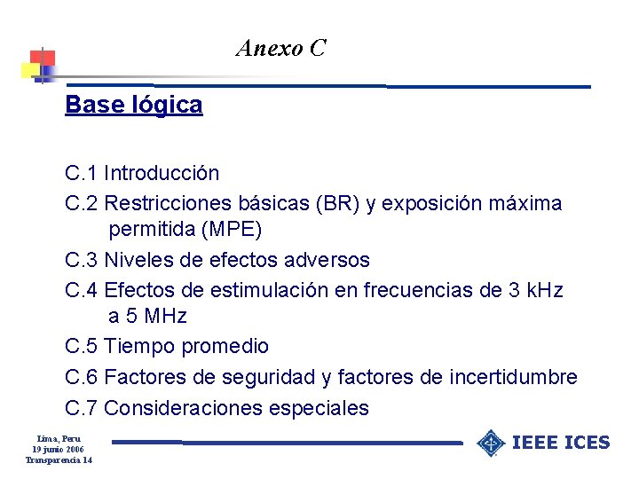 Anexo C Base lógica C. 1 Introducción C. 2 Restricciones básicas (BR) y exposición