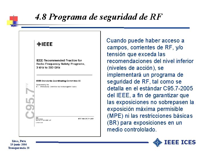 4. 8 Programa de seguridad de RF Cuando puede haber acceso a campos, corrientes