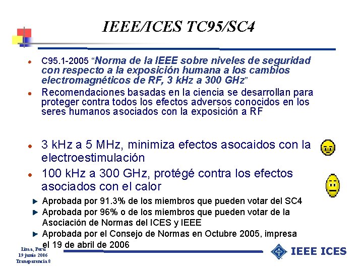 IEEE/ICES TC 95/SC 4 l l C 95. 1 -2005 “Norma de la IEEE