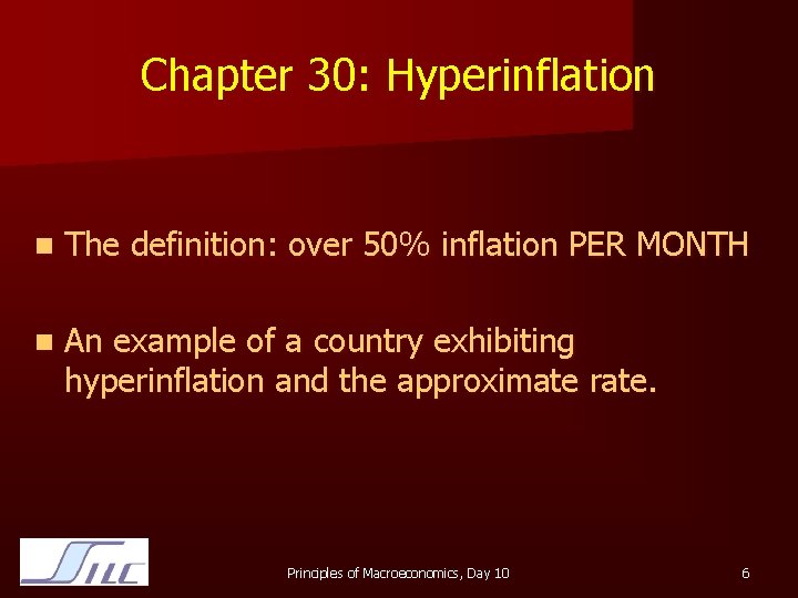 Chapter 30: Hyperinflation n The definition: over 50% inflation PER MONTH n An example