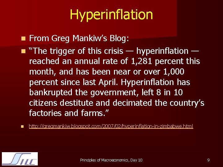 Hyperinflation From Greg Mankiw’s Blog: n “The trigger of this crisis — hyperinflation —