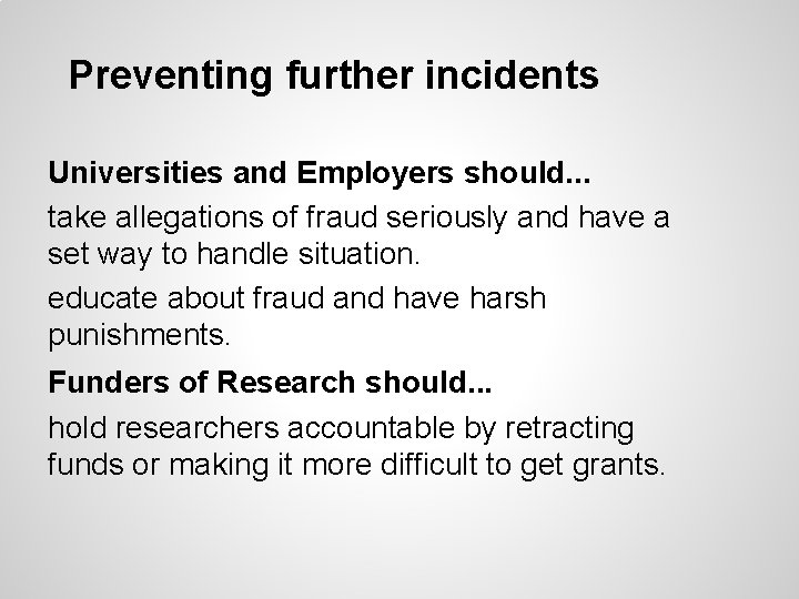 Preventing further incidents Universities and Employers should. . . take allegations of fraud seriously