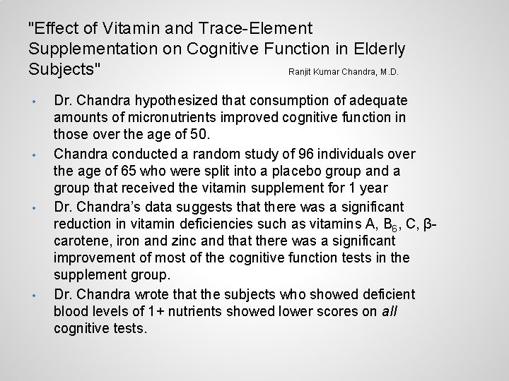 "Effect of Vitamin and Trace-Element Supplementation on Cognitive Function in Elderly Subjects" Ranjit Kumar