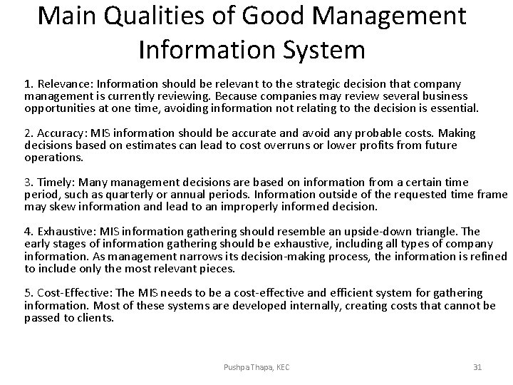 Main Qualities of Good Management Information System 1. Relevance: Information should be relevant to Main Qualities of Good Management Information System 1. Relevance: Information should be relevant to