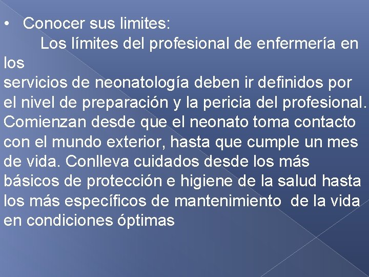  • Conocer sus limites: Los límites del profesional de enfermería en los servicios