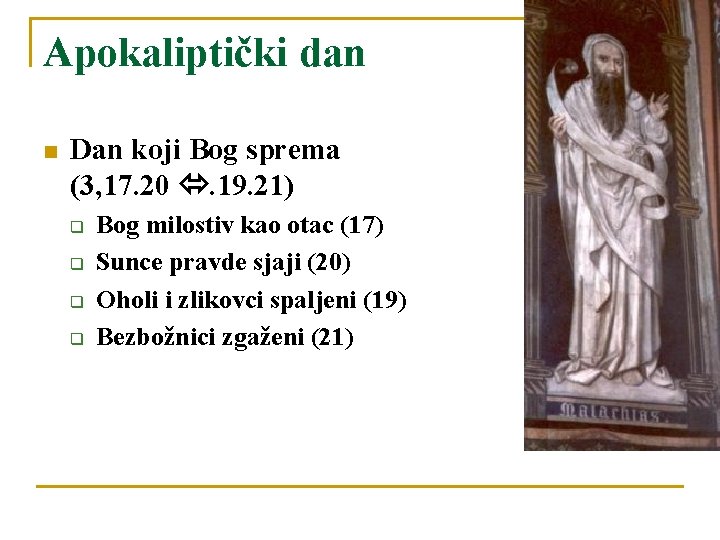 Apokaliptički dan n Dan koji Bog sprema (3, 17. 20 . 19. 21) q