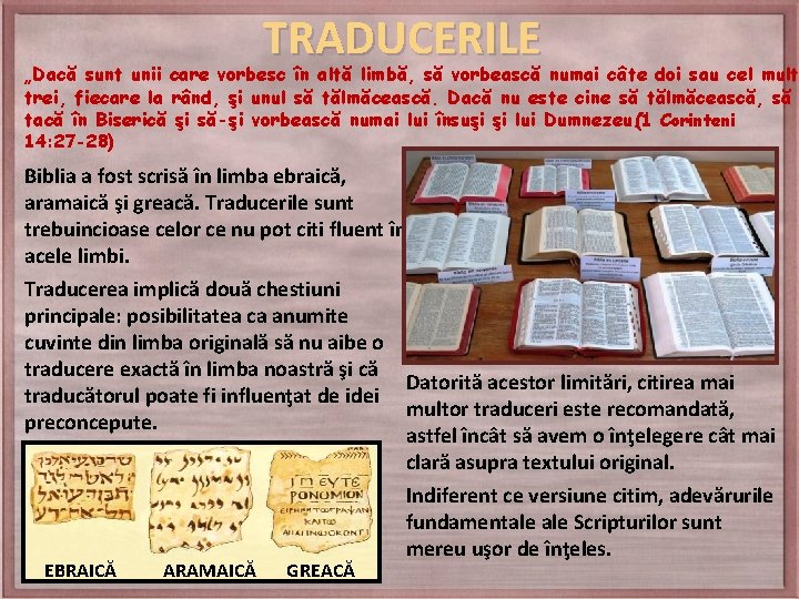 TRADUCERILE „Dacă sunt unii care vorbesc în altă limbă, să vorbească numai câte doi