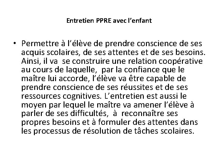 Entretien PPRE avec l’enfant • Permettre à l’élève de prendre conscience de ses acquis